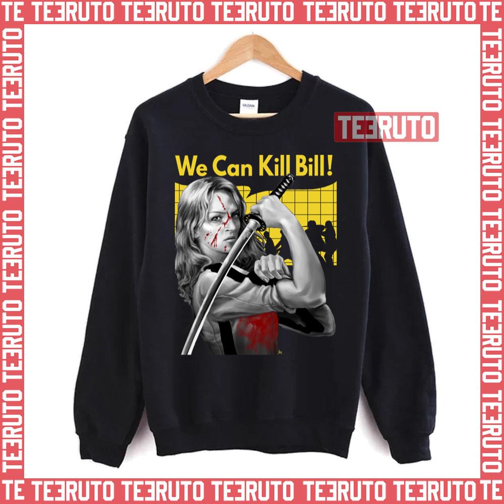 We Can Kill Bill Rosie The Riveter Unisex Sweatshirt