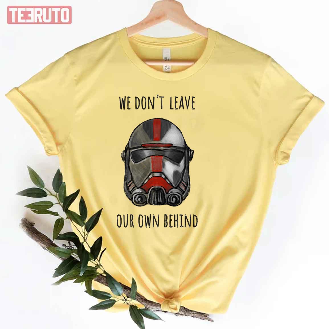 We Don’t Leave Hunter The Bad Batch Unisex T-Shirt