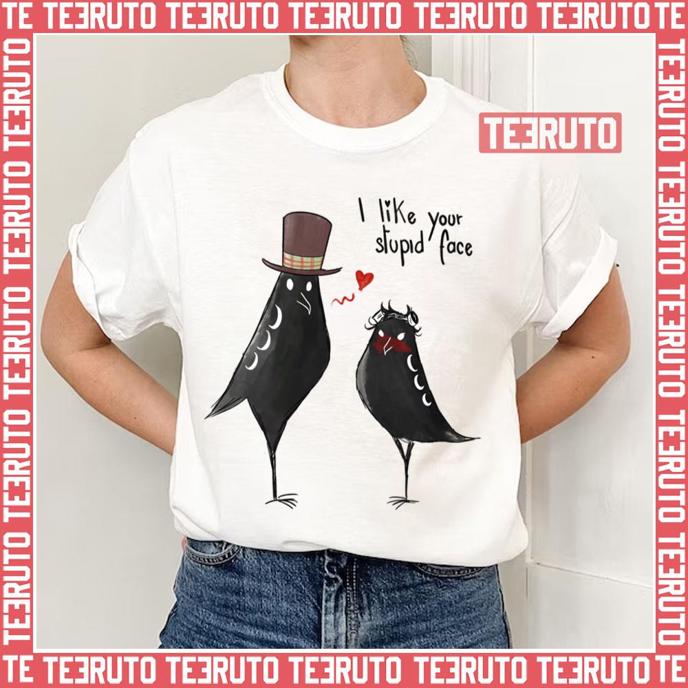 Wesper I Like Your Stupid Face Six Of Crows Unisex T-Shirt