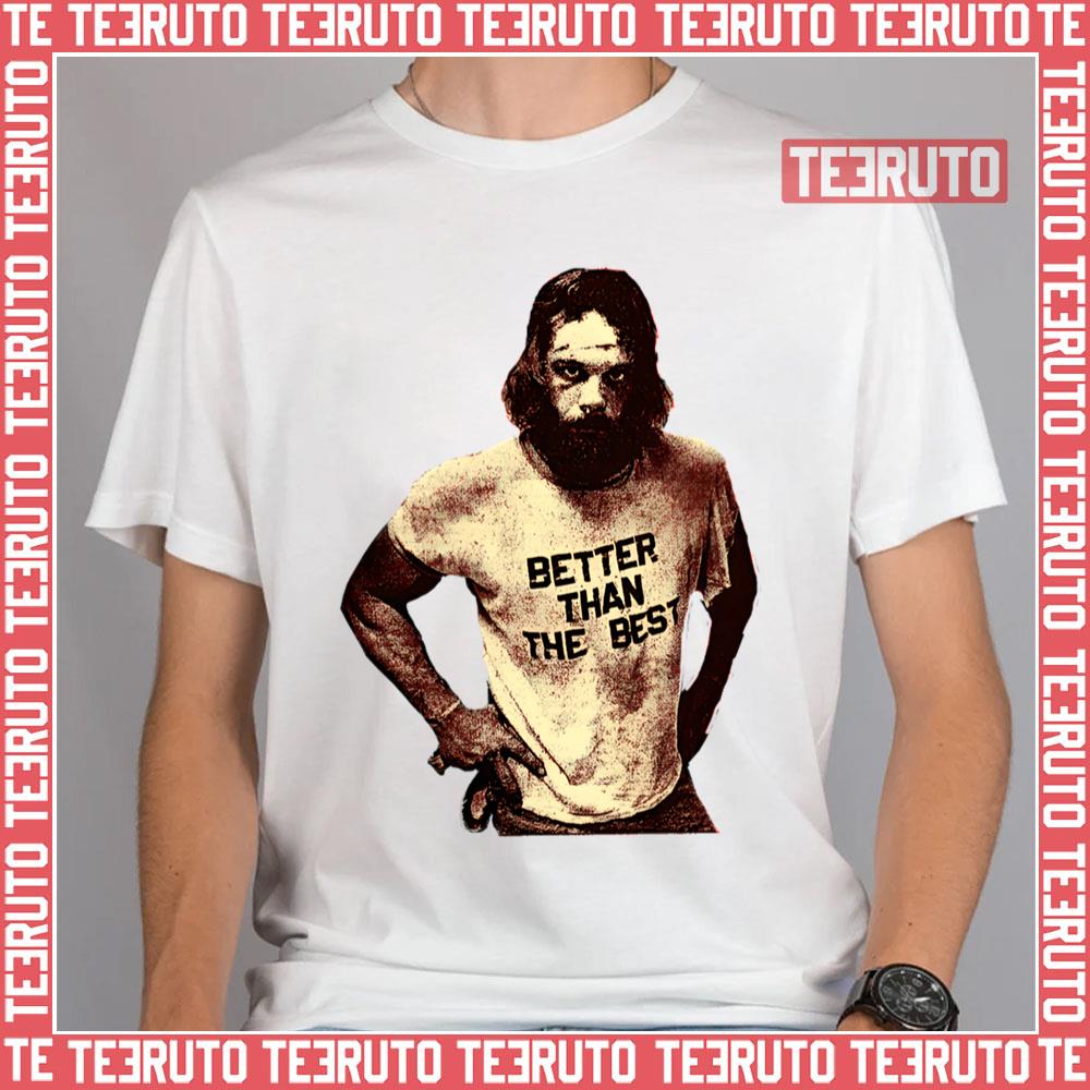 Wrestling Randy Savage Better Than The Best Macho Man Unisex T-Shirt