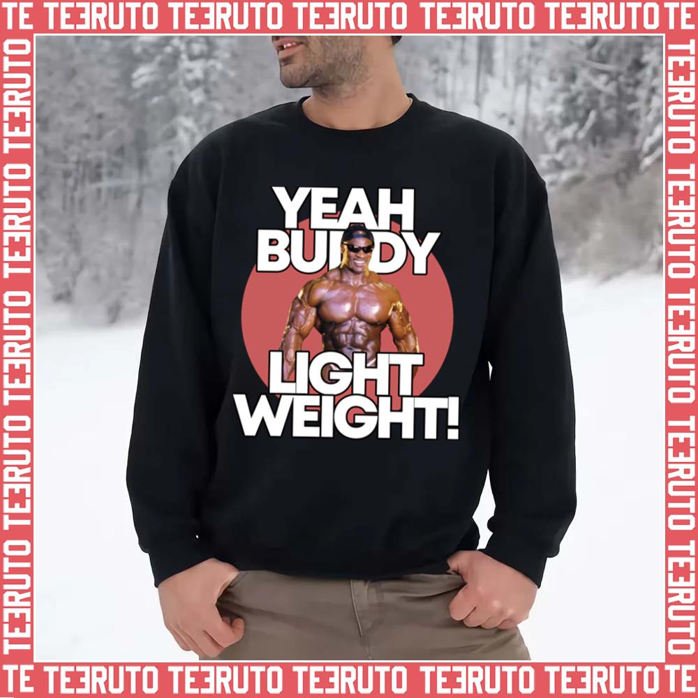 Yeah Buddy Light Weight Unisex Sweatshirt