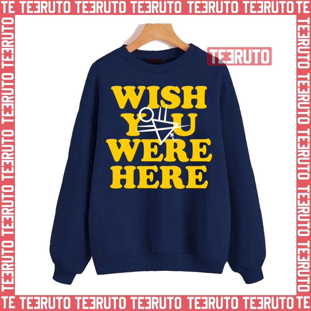 Yellowjackets Wish You Were Here Unisex Sweatshirt