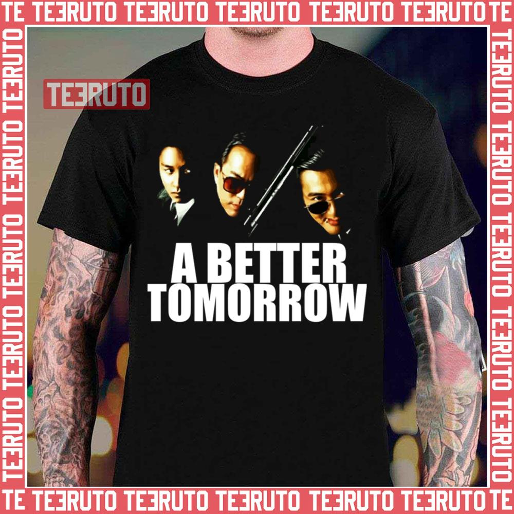 A Better Tomorrow Chow Yun Fat John Woo Ti Lung Leslie Cheung Hong Kong Action T S Unisex T-Shirt