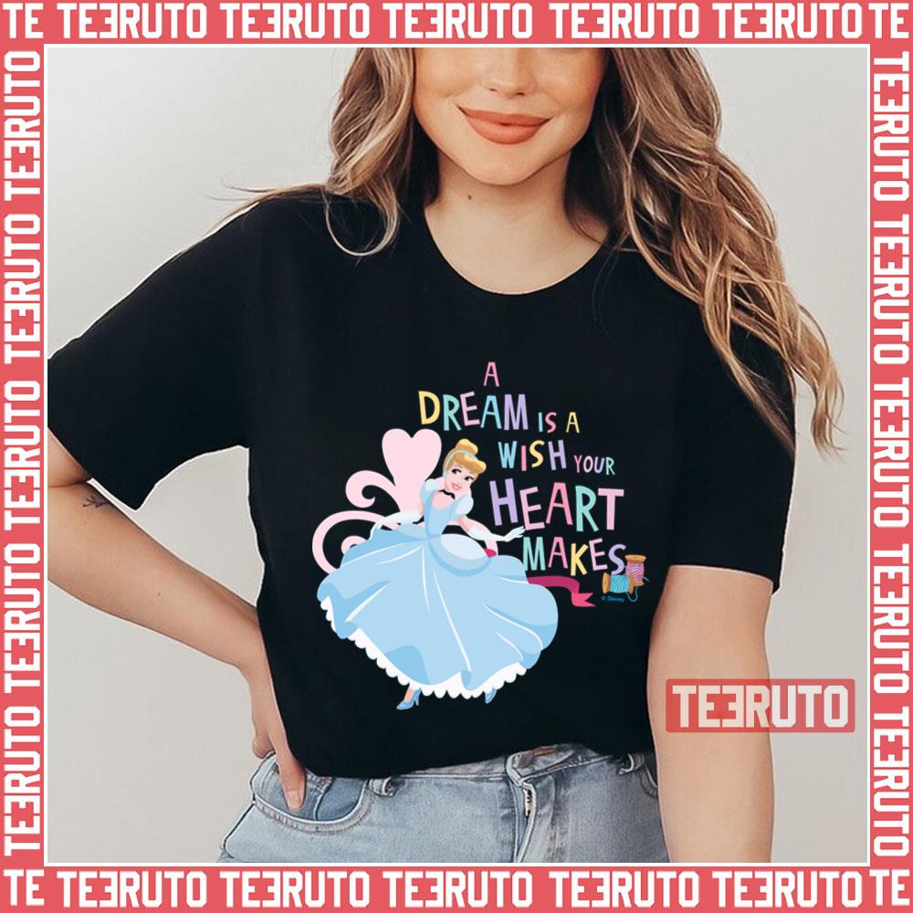 A Dream Is A Wish Your Heart Makes Cinderella Unisex T-Shirt