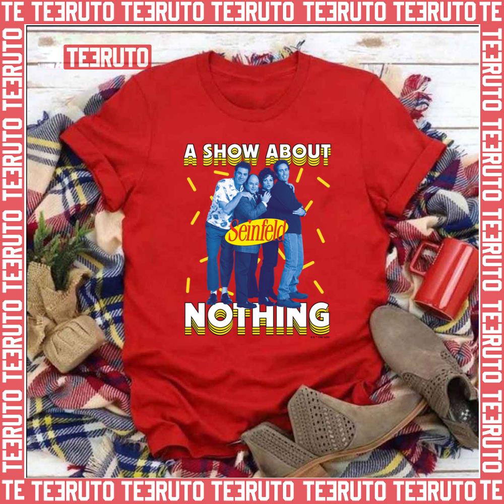 A Show About Nothing Seinfeld Unisex T-Shirt