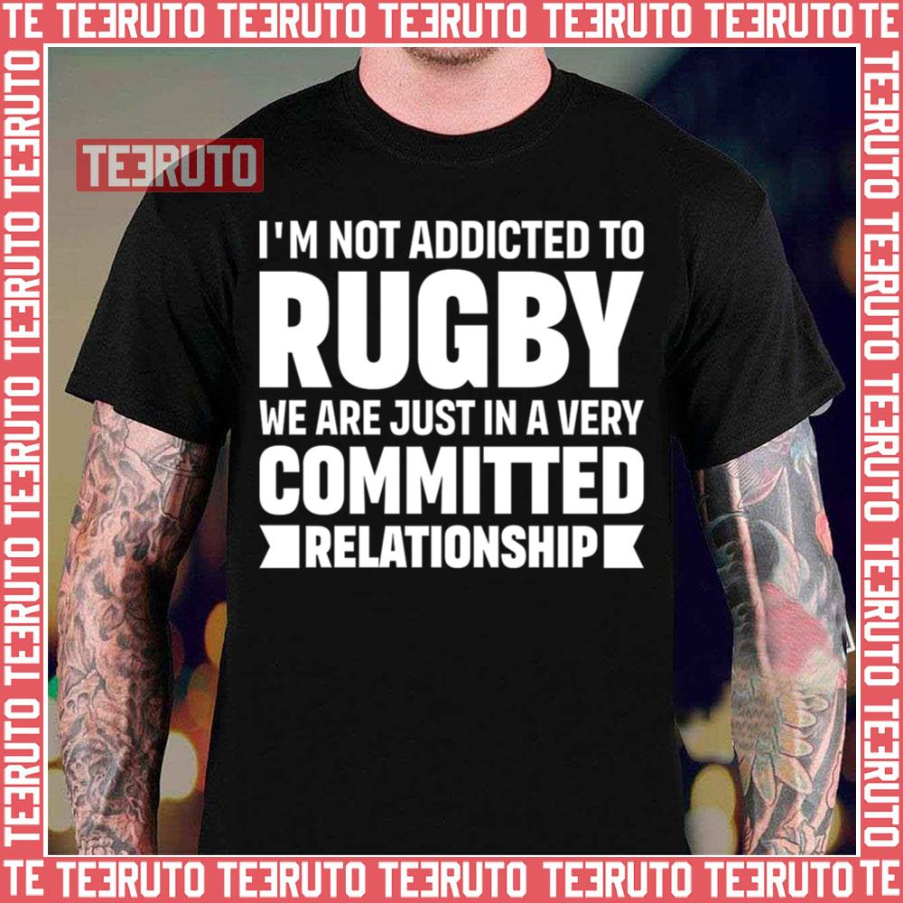 Addicted To Rugby Funny Rugby Quote Unisex T-Shirt