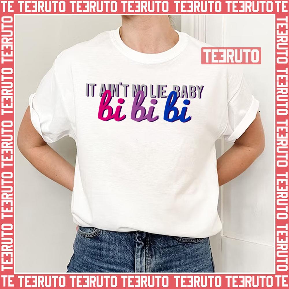 Ain’t No Lie Baby Bi Bi Bi Nsync Unisex T-Shirt