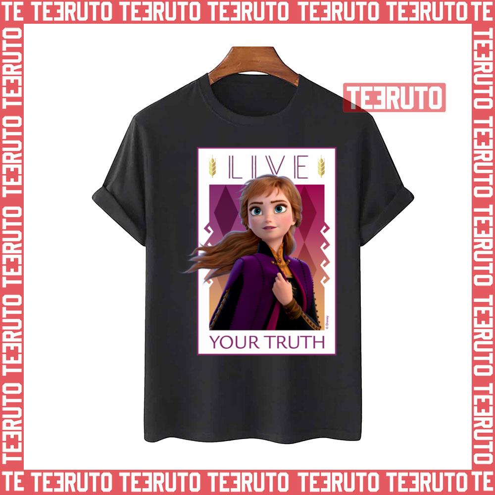 Anna Live Your Truth Frozen Unisex T-Shirt