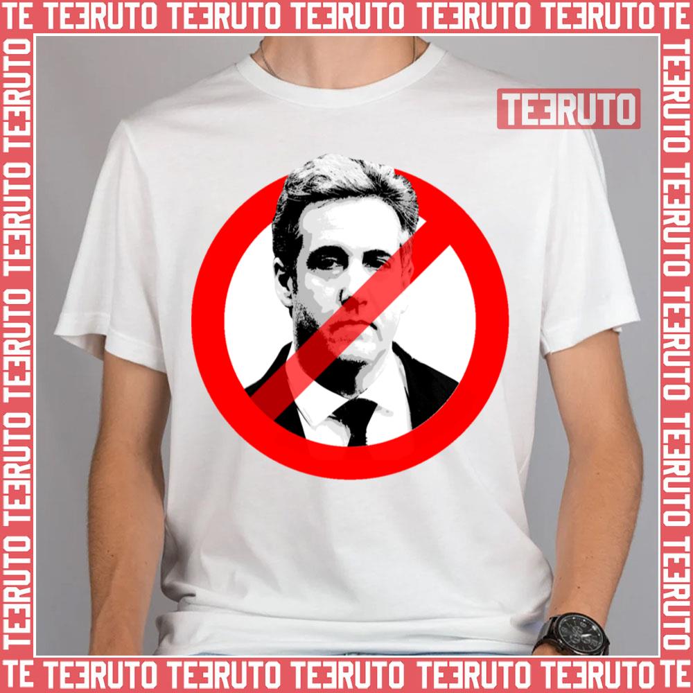 Anti Cohen Michael Cohen Political Unisex T-Shirt