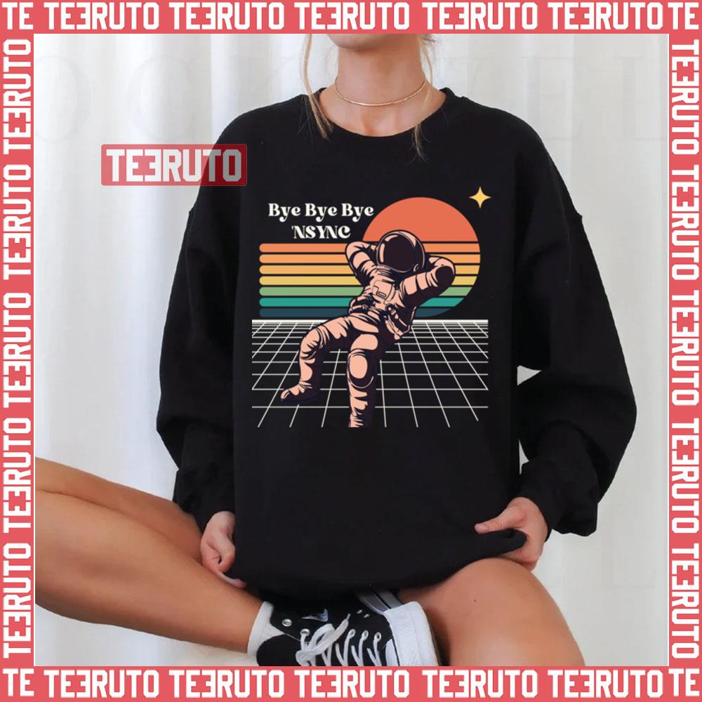 Astronaut Bye Bye Bye ‘nsync Unisex Sweatshirt