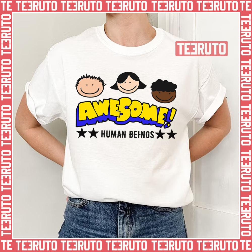 Awesome Human Beings Unisex T-Shirt