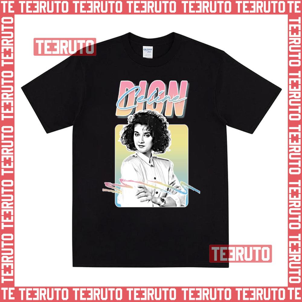 Because You Loved Me Celine Dion Unisex T-Shirt