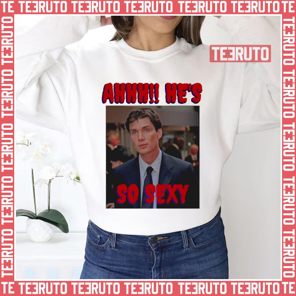 Cillian Murphyahh He’s So Sexy Unisex Sweatshirt