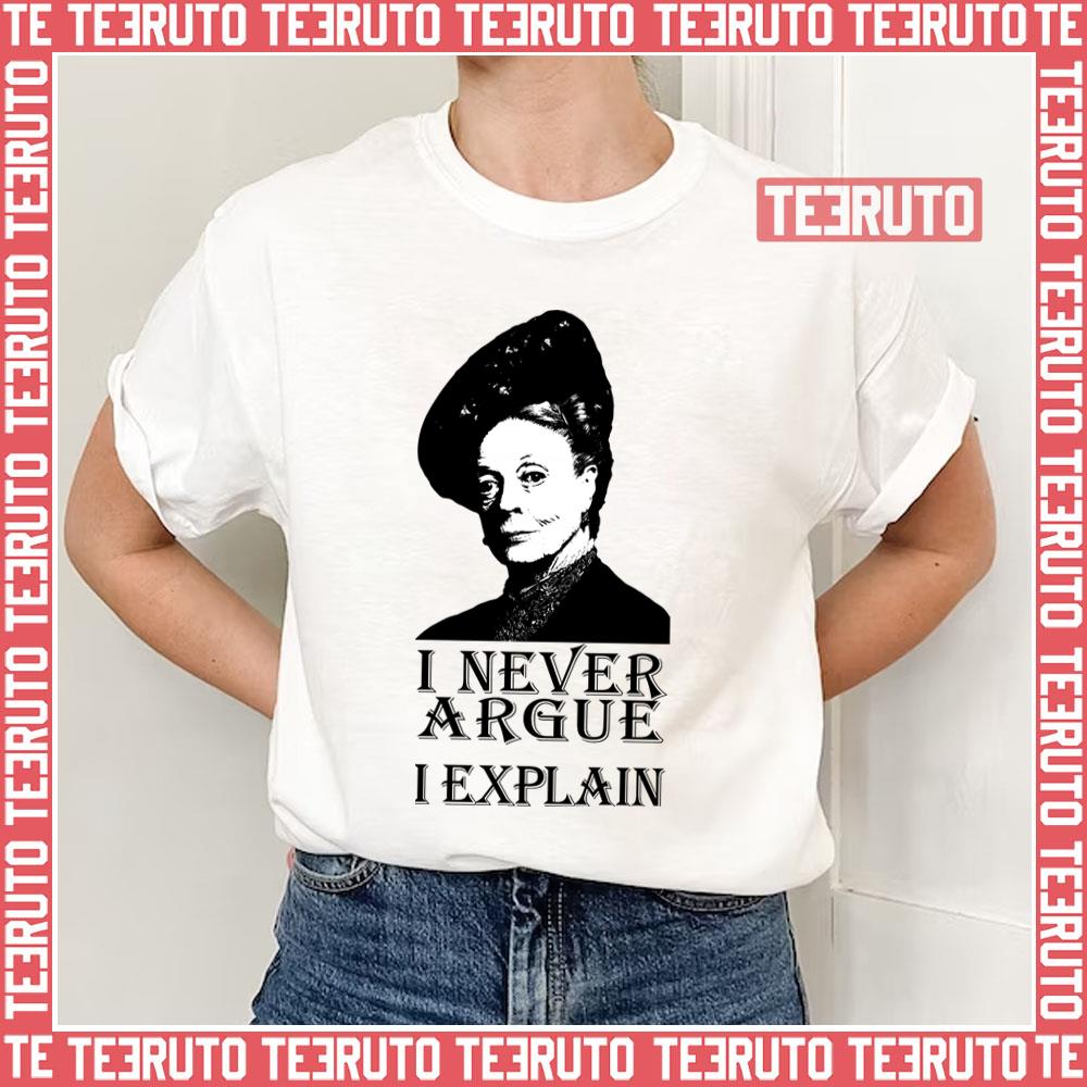 Minerva Mcgonagall I Never Argue I Explain Unisex T-Shirt