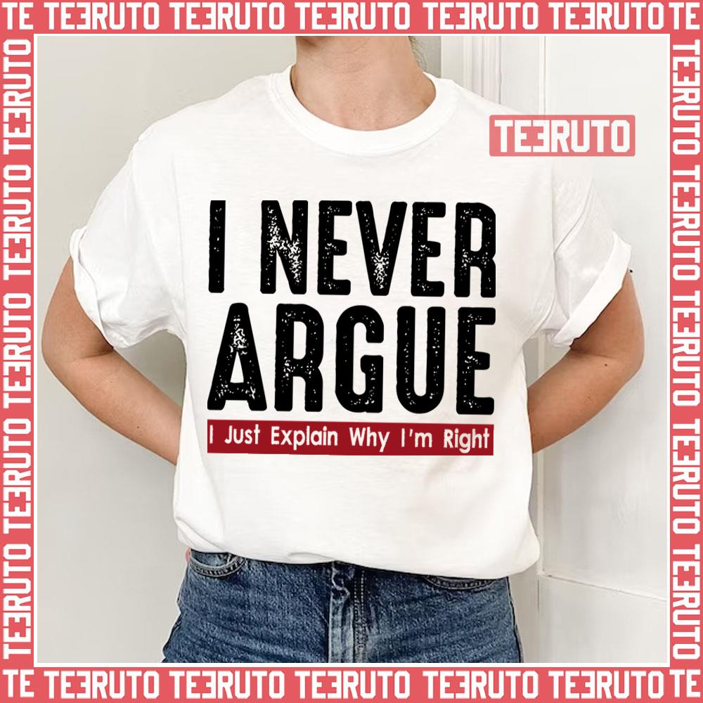 Never Argue I Just Explain Trending Unisex T-Shirt