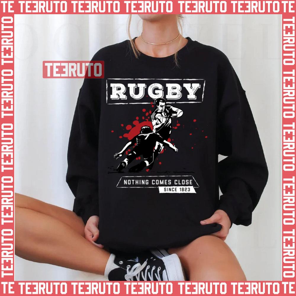 Nothing Comes Close Rugby Unisex Sweatshirt