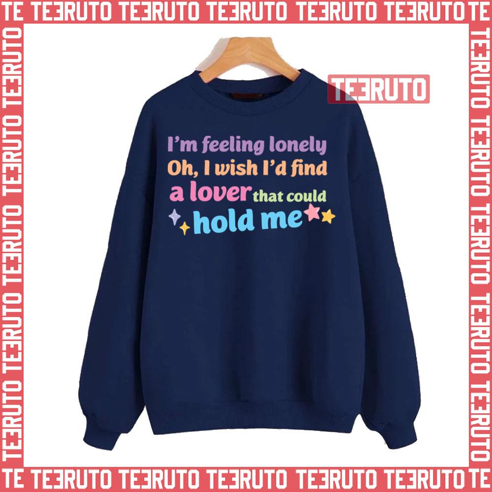 Oh I Wish I’d Find A Lover That Could Hold Me Cupid Unisex Sweatshirt