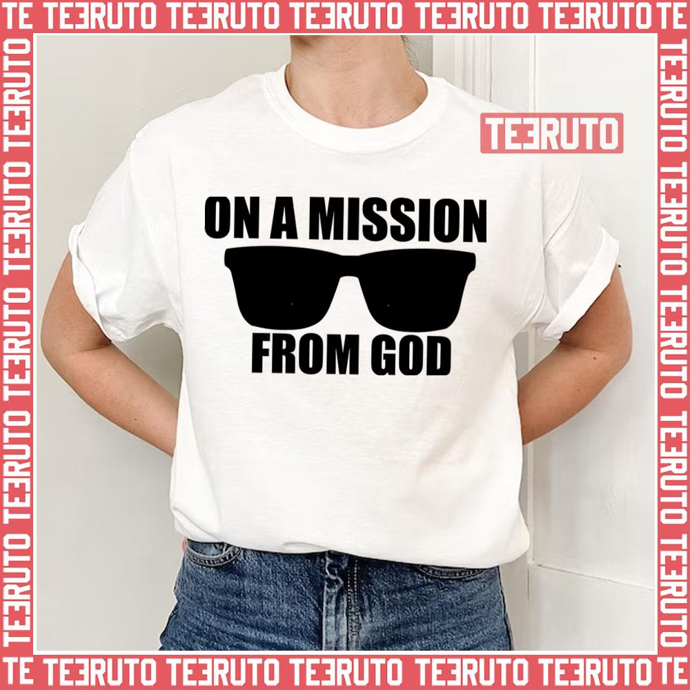 On A Mission From God The Blues Brothers Glasses Unisex T-Shirt