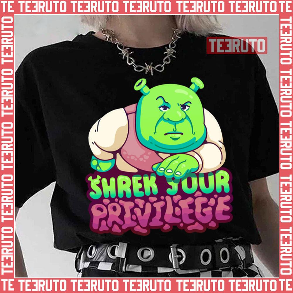 Shrek Your Privilege Unisex T-Shirt - Teeruto