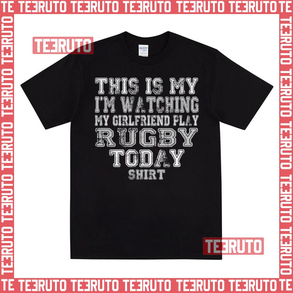 This Is My I’m Watching Girlfriend Play Rugby Today Print Unisex T-Shirt