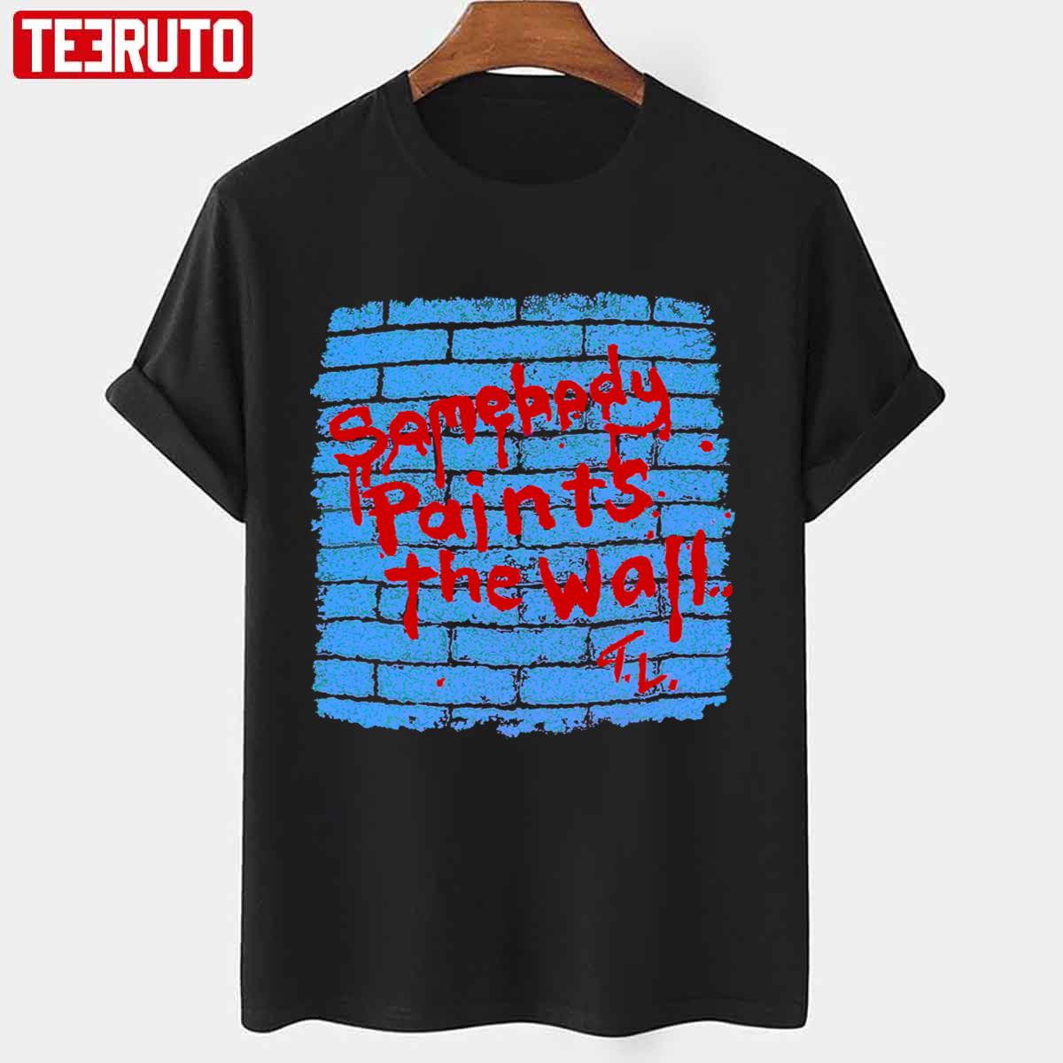 Tracy Laurence Country Music Somebody Paints The Wall Unisex T-Shirt