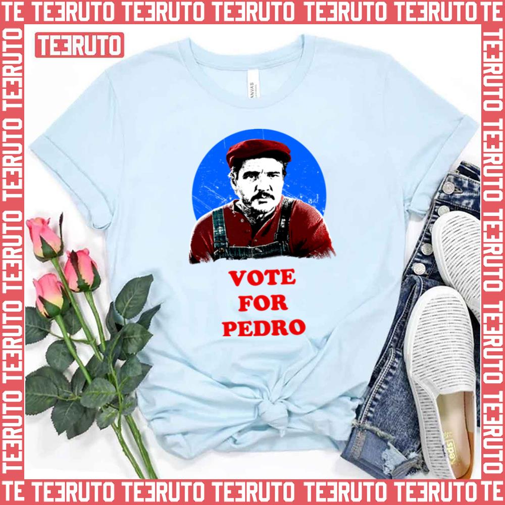 Vote For Pedro Pedro Pascal In Mario Outfit Unisex T-Shirt