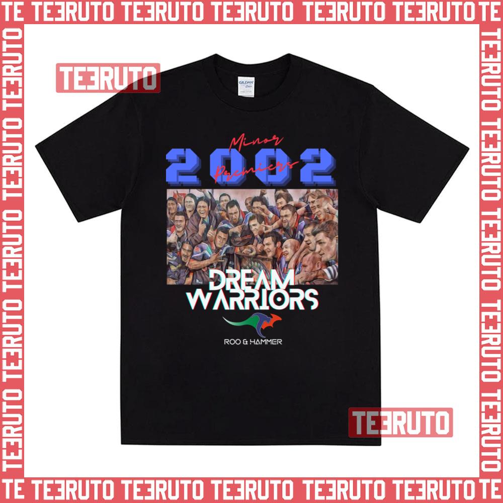 Warriors 2002 Minor Premiers Dream Warriors Rugby Unisex T-Shirt