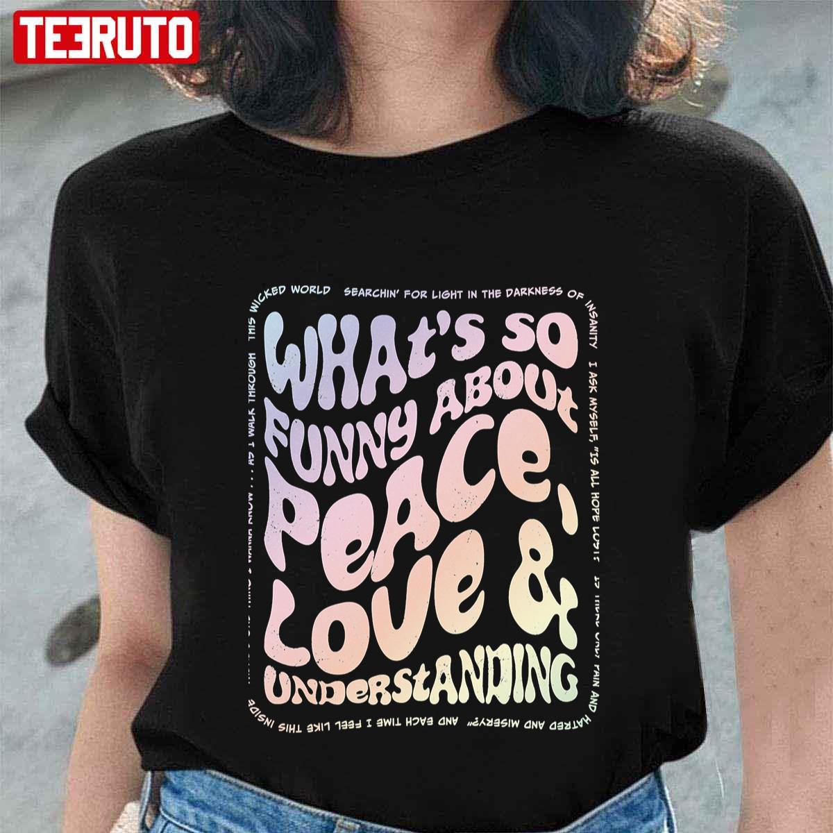 What’s So Funny About Elvis Costello Peace Love And Understanding Unisex T-shirt