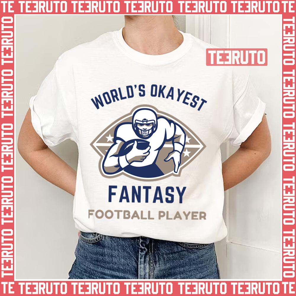 World’s Okayest Fantasy Football Player Unisex T-Shirt