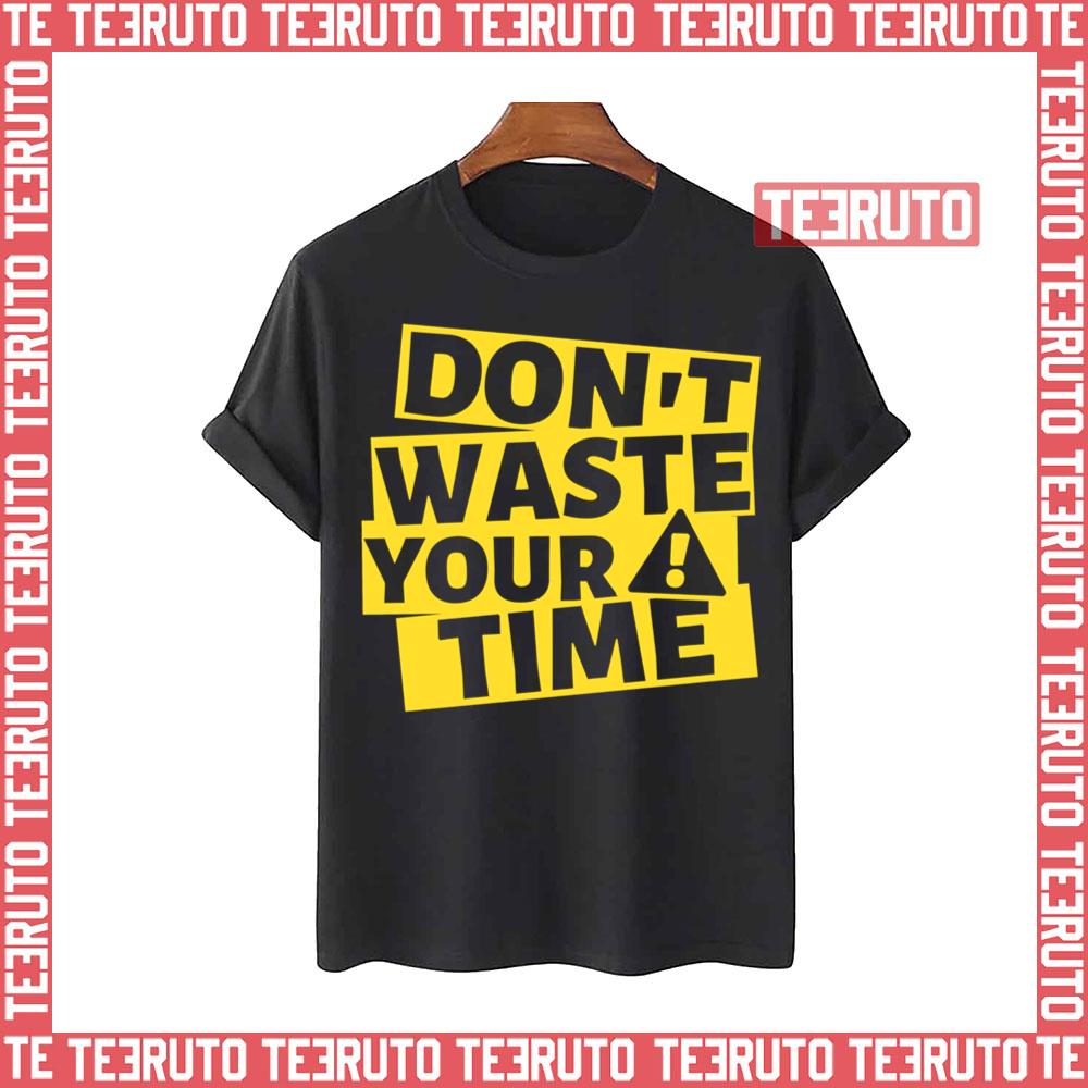 Yellow Quote Don’t Waste Your Time Blink 182 Unisex T-Shirt