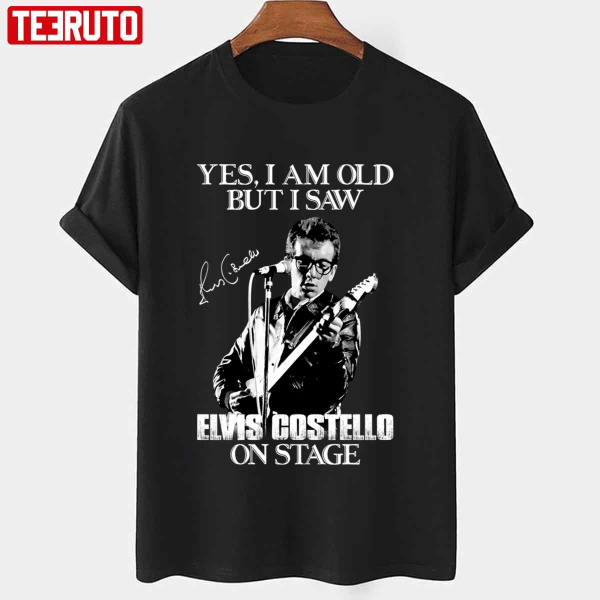 Yes I’m Old But I Saw Elvis Costello On Stage Unisex T-shirt