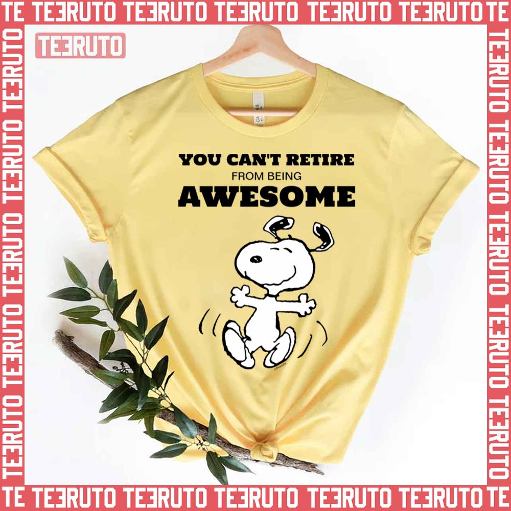 You Can’t Retire From Being Awesome Peanuts Unisex T-Shirt