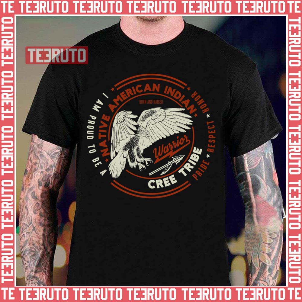 American Indian Proud Respect Honor Cree Tribe Native Unisex T-Shirt