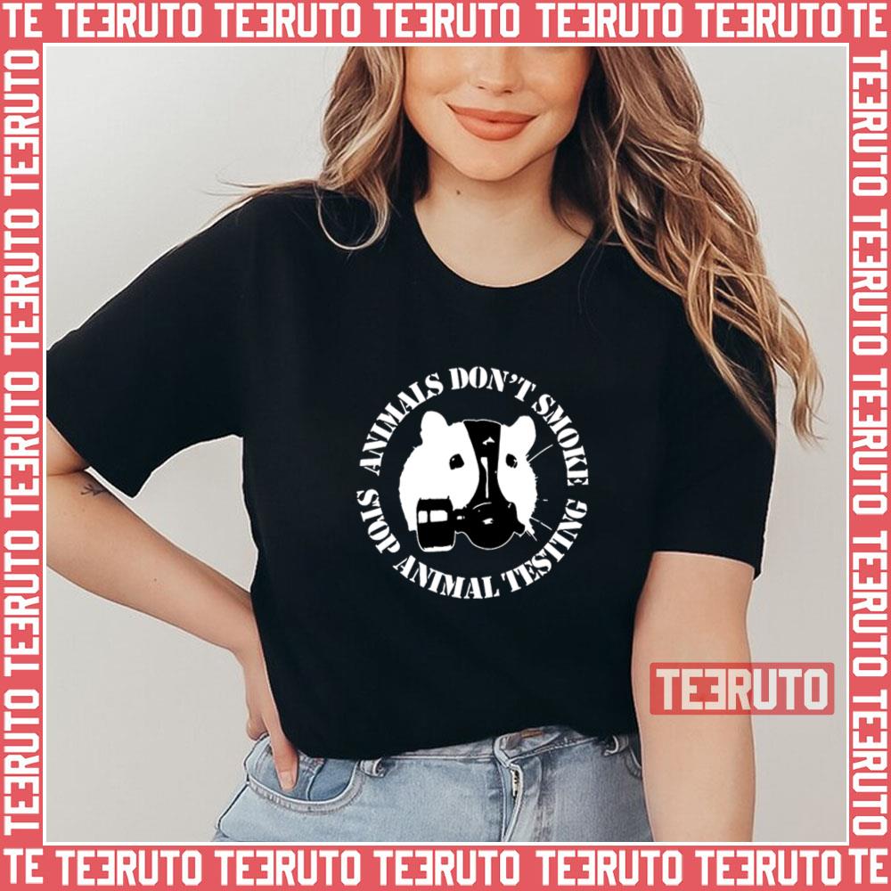 Animals Dont Smoke Stop Animal Testing Graphic Unisex T-Shirt
