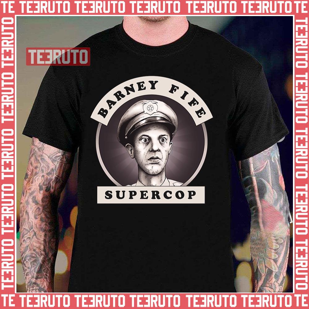 Barney Fife Supercop Andy Griffith Unisex T-Shirt