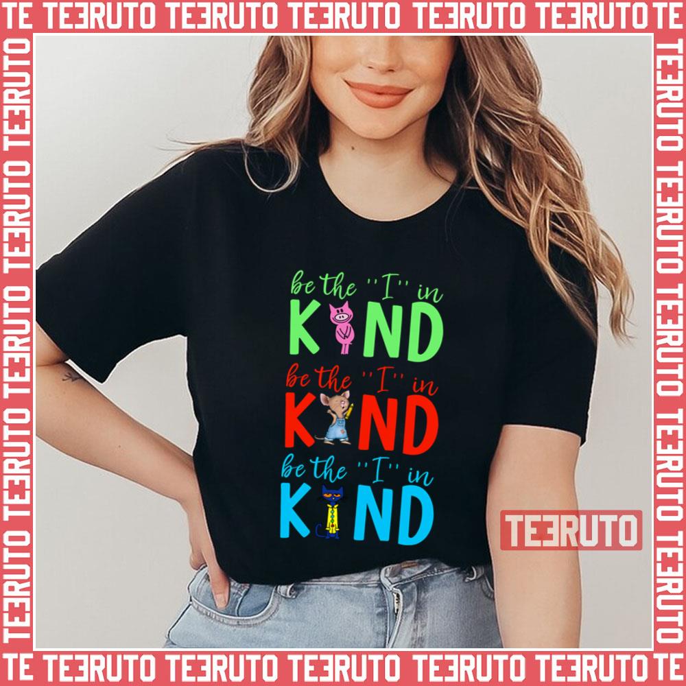 Be The I In Kind Piggie Mouse Friends Unisex T-Shirt