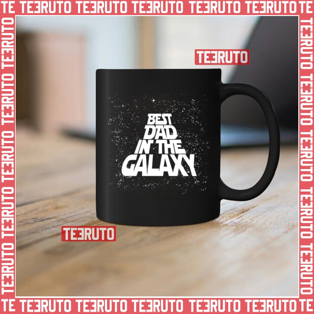 Best Dad In The Galaxy Fathers Day Star Wars Mug