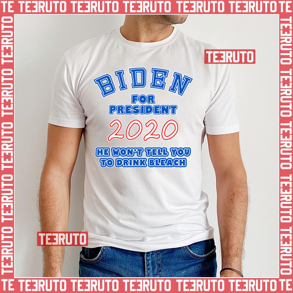 Biden For President No Bleach Unisex T-Shirt