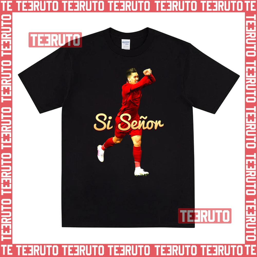 Bobby Firmino Si Señor Unisex T-Shirt