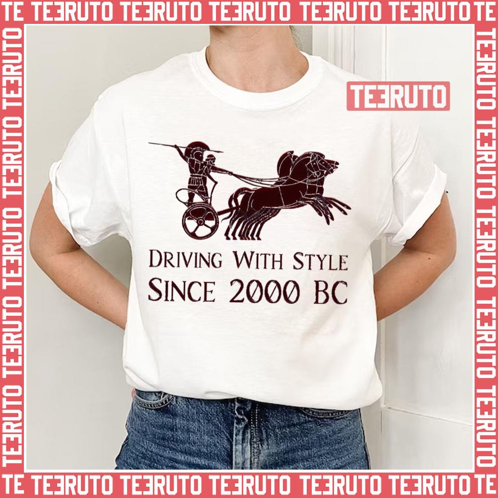 Chariot Driving With Style Since 2000 Bc Unisex T-Shirt