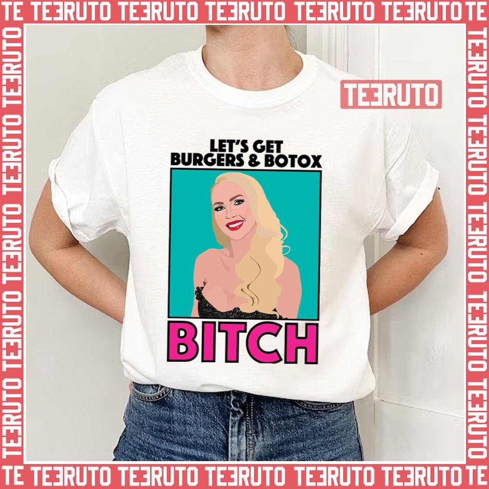 Christine Quinn Burgers And Botox Bitch Selling Sunset Unisex T-Shirt