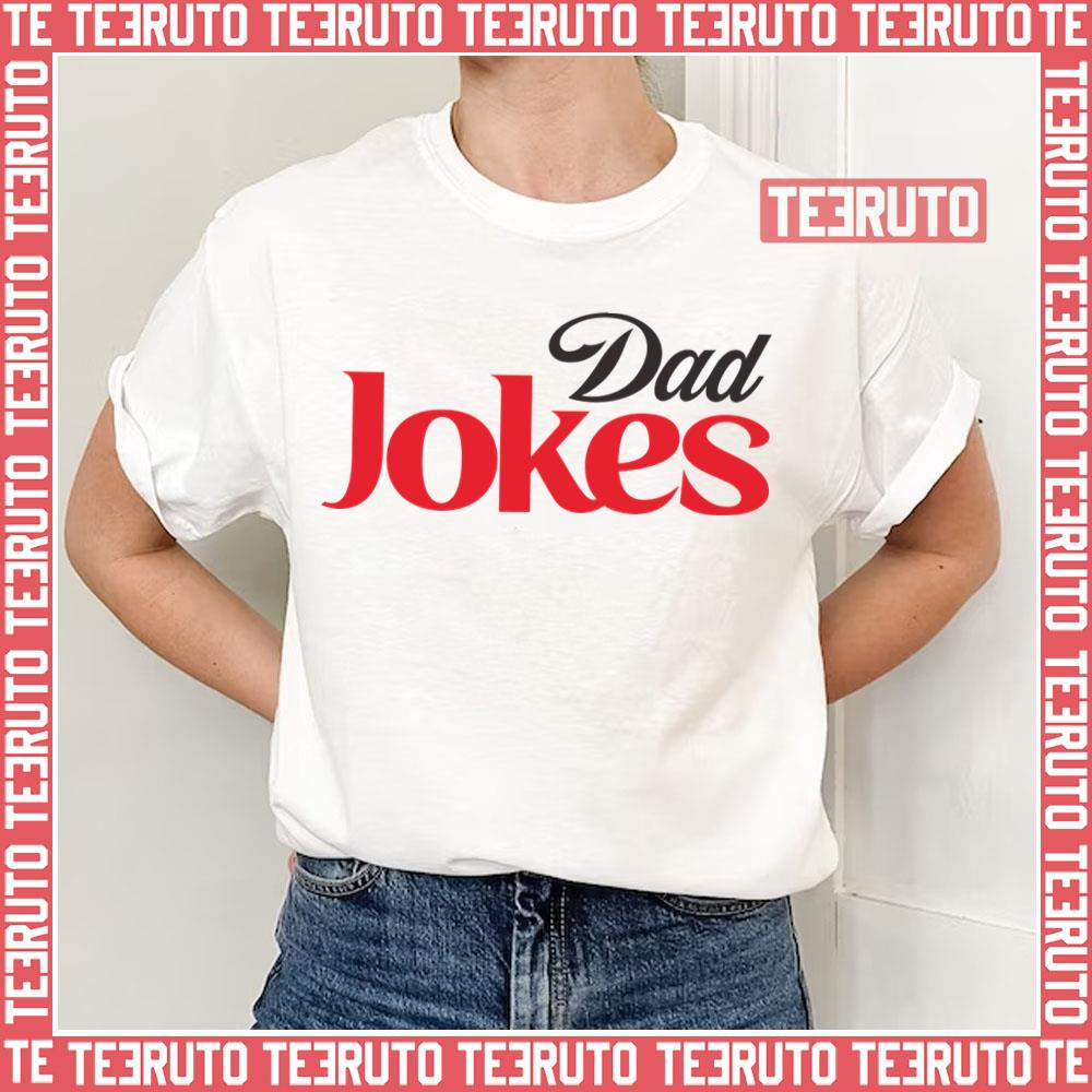 Dad Jokes Coca Cola Parody Unisex T-Shirt