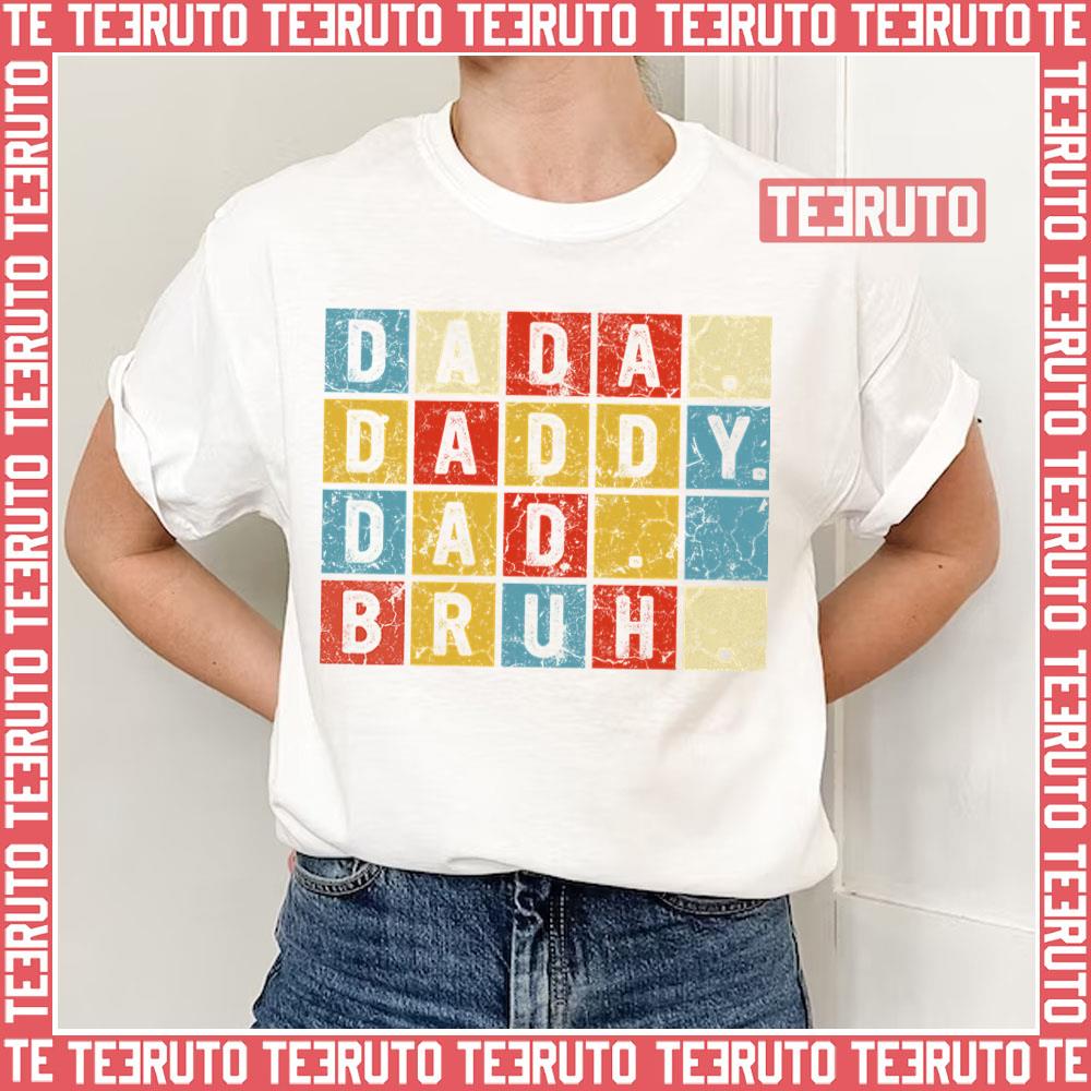 Dada Daddy Dad Bruh Sarcastic Quotes Unisex T-Shirt