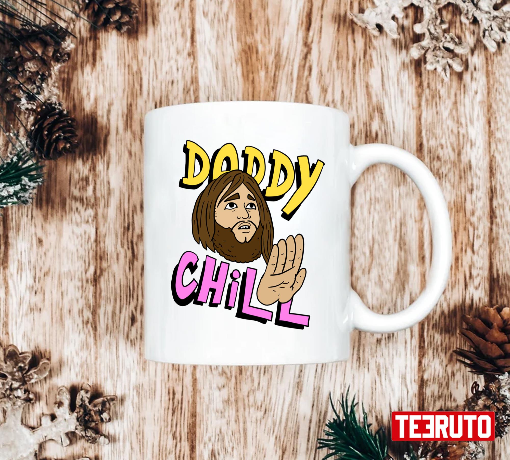 Daddy Chill Funny Design Fathers Day Mug