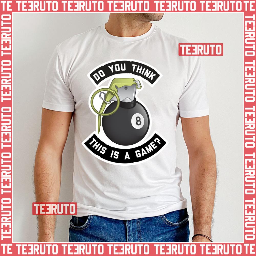 Do You Think This Is A Game Counter Strike Unisex T-Shirt