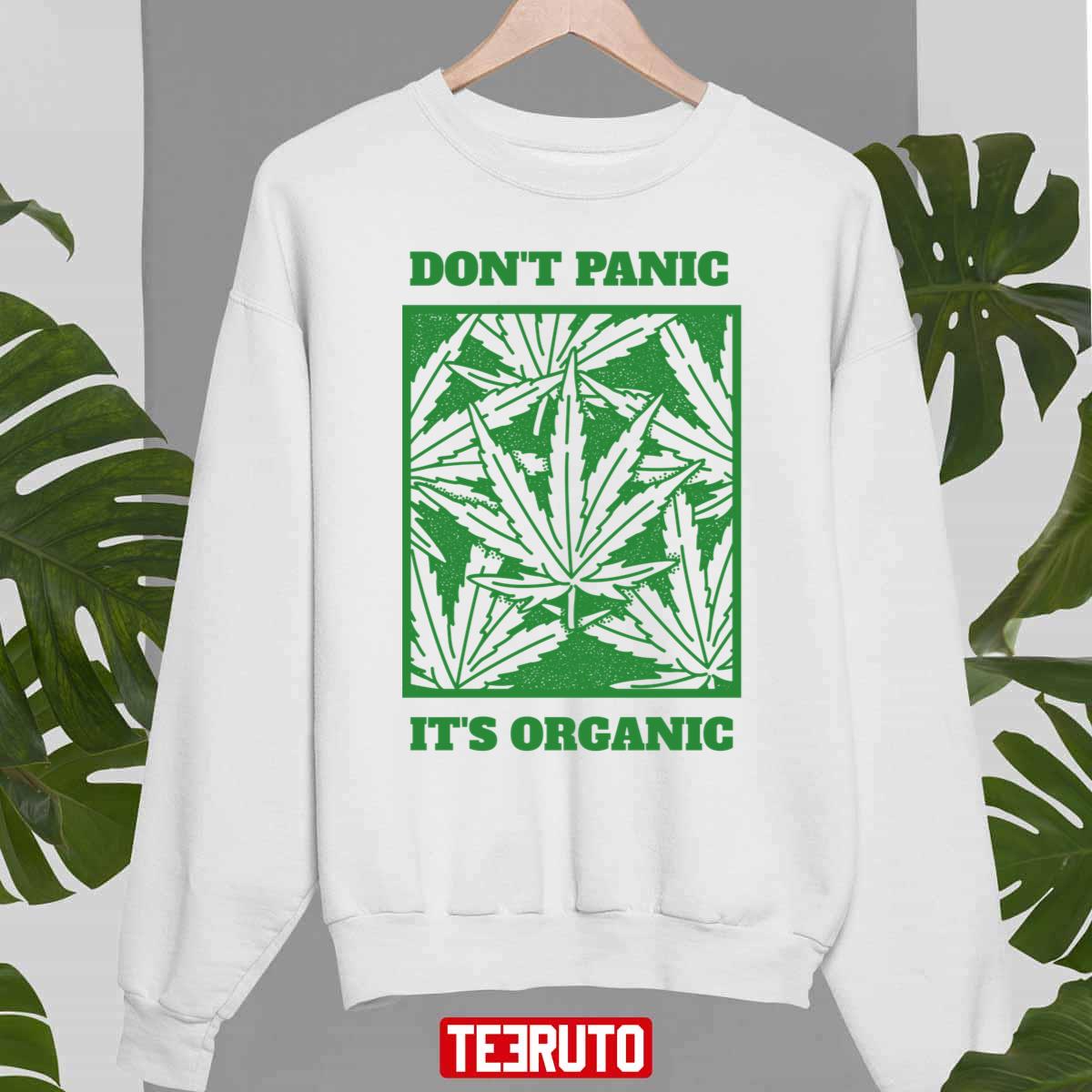 Don't Panic It's Organic 420 Marijuana Cannabis Unisex T-shirt