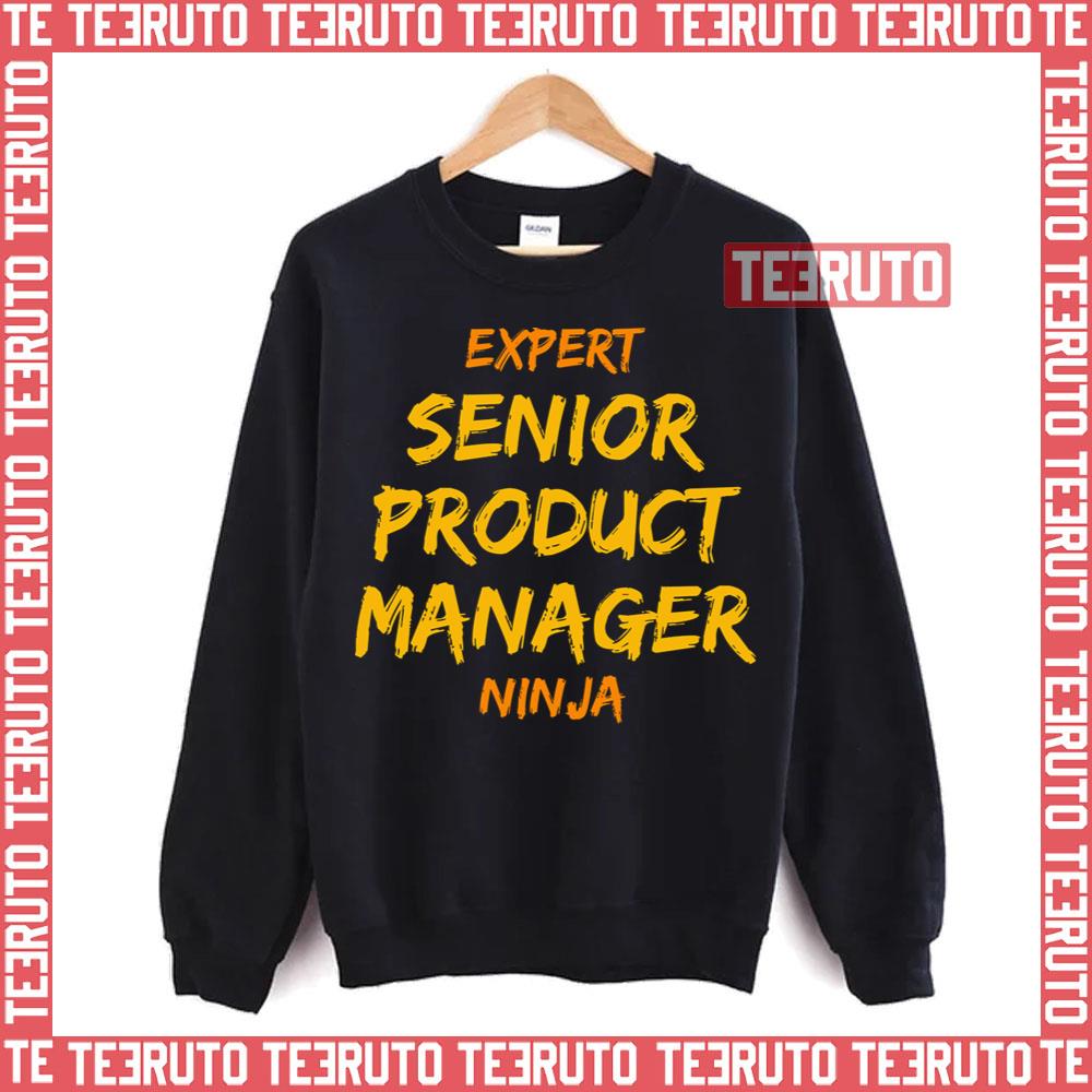 Expert Senior Product Manager Ninja Unisex T-Shirt