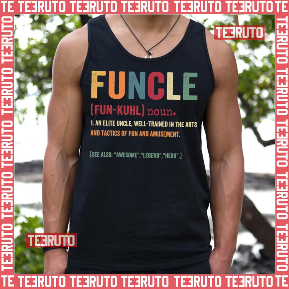 Funcle Funny Uncle Definition Awesome Legend Hero Unisex T-Shirt