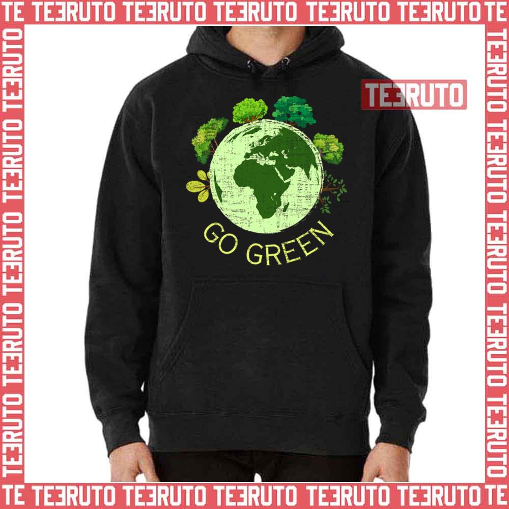 Go Green Safe Our Planet Unisex T-Shirt