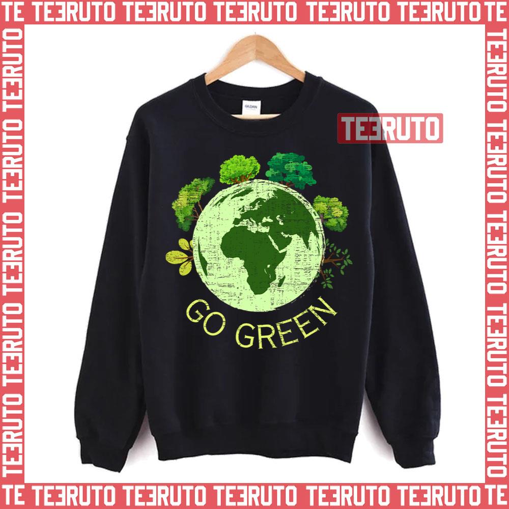 Go Green Safe Our Planet Unisex T-Shirt